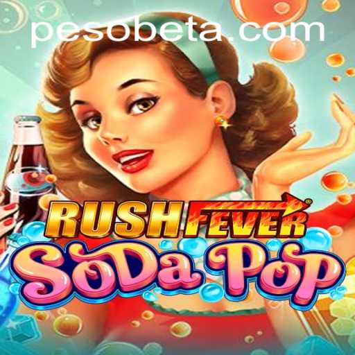 Immerse Yourself in the Excitement of RushFeverSodaPop with Peso Bet